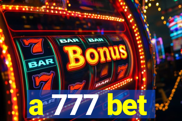 a 777 bet